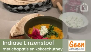 Indiase linzenstoof met chapatis én kokoschutney