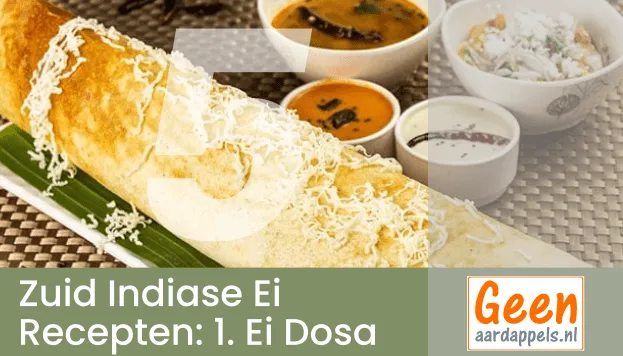 5 Zuid Indiase Ei Recepten Deel 1: Ei Dosa
